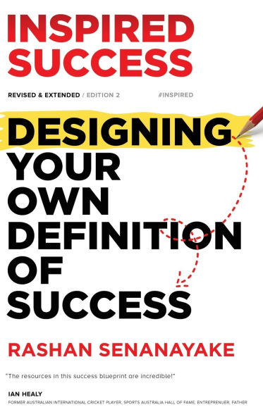Inspired Success: Designing Your Own Definition Of Success (Revised & Extended)