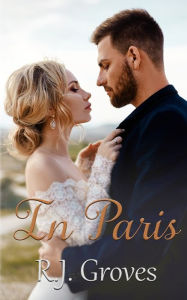 Title: In Paris, Author: R.J. Groves