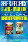Self Sufficiency Starter Handbook - The Ultimate Homesteading and Regrowing Collection: Start a Self-Sufficient Lifestyle, Plan Your Homestead and Discover How to Regrow Fresh Produce from Scraps