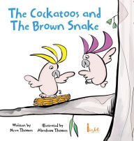 Title: The Cockatoos and The Brown Snake, Author: Neva Thomas