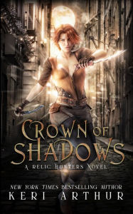 Title: Crown of Shadows, Author: Keri Arthur