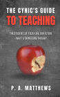 The Cynic's Guide to Teaching