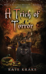 Title: A Trick Of Terror, Author: Kate Krake