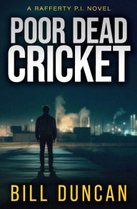 Title: Poor Dead Cricket, Author: Bill Duncan