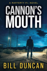 Title: Cannon's Mouth, Author: Bill Duncan