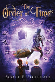 Title: The Order of Time, Author: Scott P. Southall