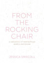 From the Rocking Chair: A collection of motherhood poetry and prose