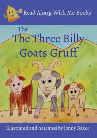 Title: The Three Billy Goats Gruff: Illustrated and narrated by Jenny Baker, Author: Jenny Baker