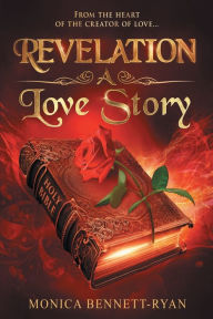 Title: REVELATION: A Love Story, Author: Monica Bennett-Ryan