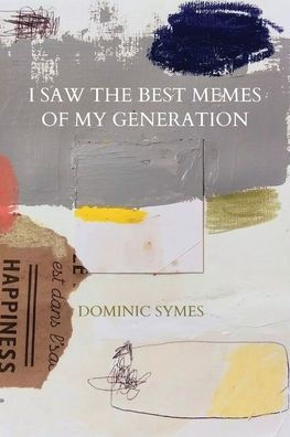 I Saw the Best Memes of My Generation