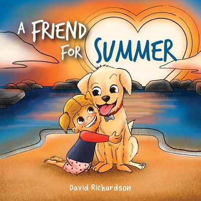 A Friend for Summer: Children's Picture Book about Friendship and Pets