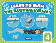 Title: Learn To Swim The Australian Way Level 4: Advanced, Author: Allison Tyson