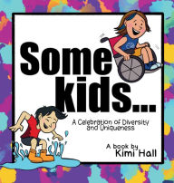 Title: Some Kids, Author: Kimi Hall