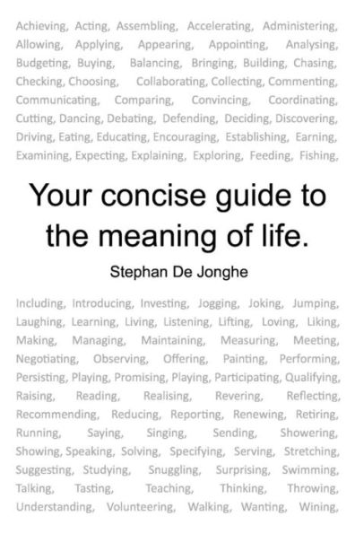 Your concise guide to the meaning of life