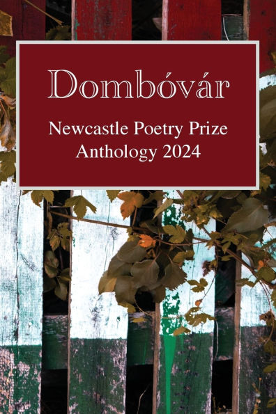 Dombï¿½vï¿½r: Newcastle Poetry Prize 2024