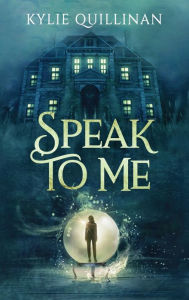 Title: Speak To Me (Hardback version), Author: Kylie Quillinan