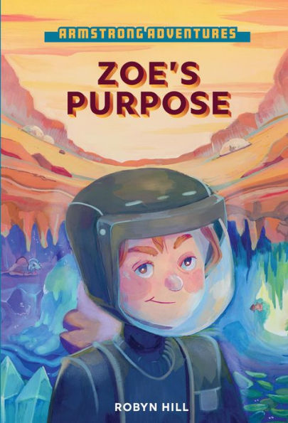 Armstrong Adventures - Zoe's Purpose