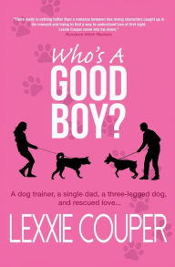 Download free ebook for itouch Who's A Good Boy? in English 9780645381948 by Lexxie Couper, Lexxie Couper 