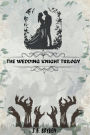 The Wedding Knight Trilogy