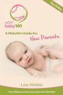 New Baby 101 - A Midwife's Guide for New Parents: Third Edition