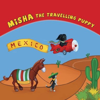 Misha The Travelling Puppy Mexico: Mexico