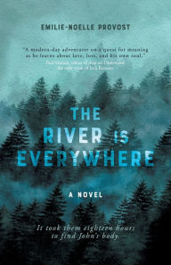 Title: The River is Everywhere, Author: Emilie-Noelle Provost