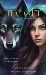 Title: The Gift, Author: Reign Atkins