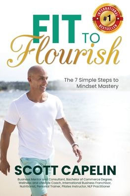 Fit to Flourish: The 7 Simple Steps Mindset Mastery