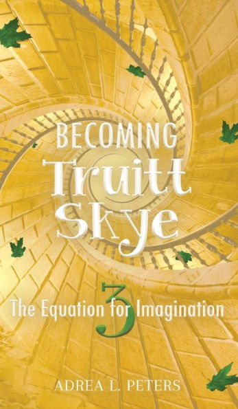 Becoming Truitt Skye: The Equation for Imagination: The Equation