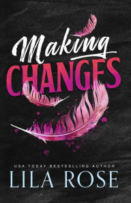 Title: Making Changes, Author: Lila Rose