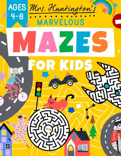 Marvelous Mazes for Kids Ages 4-8: Maze Activity Variety Puzzle Book