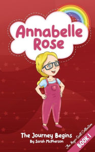 Title: Annabelle Rose - The Journey Begins, Author: Sarah McPherson