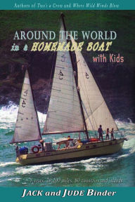 Title: Around the World in a Homemade Boat with kids, Author: Jack Binder