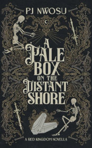 Title: A Pale Box on the Distant Shore, Author: PJ Nwosu