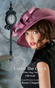 Title: Under the clock, Author: Rosie Chapel