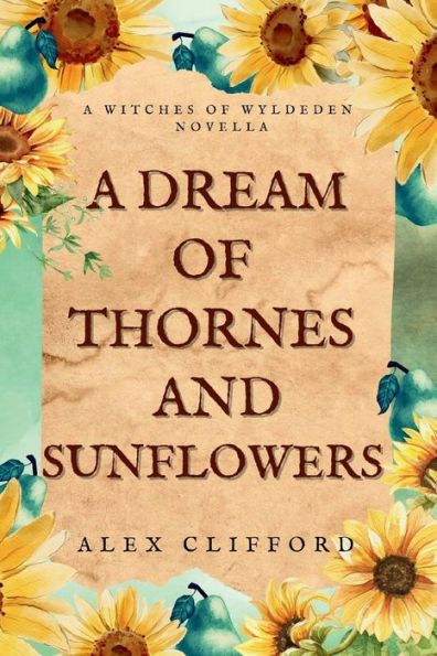 A Dream of Thornes and Sunflowers