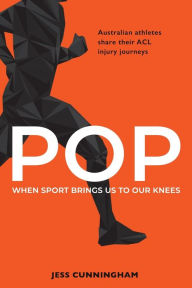 Title: Pop: When Sport Brings Us to Our Knees, Author: Jess Cunningham