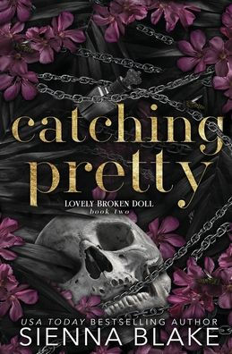Catching Pretty: A Dark Captive Romance