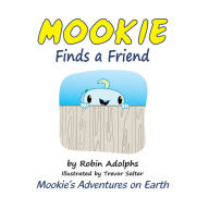 Title: Mookie Finds a Friend, Author: Robin Adolphs