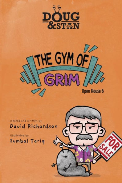 Doug & Stan - The Gym of Grim: Open House 6