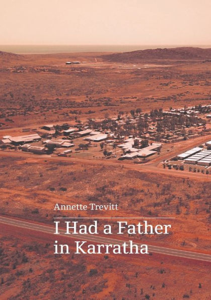 I Had a Father Karratha