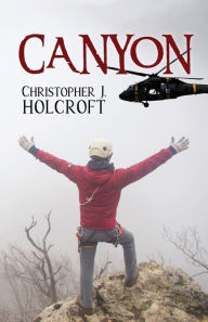 Title: Canyon, Author: Christopher J. Holcroft