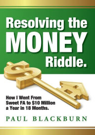 Title: Resolving the Money Riddle, Author: Paul Blackburn