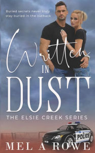 Title: Written in Dust, Author: Mel A Rowe