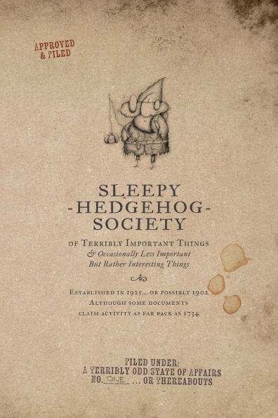 Sleepy Hedgehog Society: A Terribly Odd State of Affairs - Item One...or Thereabouts