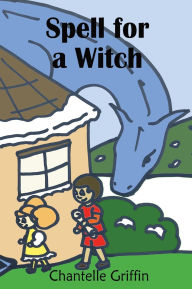 Title: Spell for a Witch, Author: Chantelle Griffin