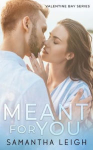 Title: Meant For You, Author: Samantha Leigh