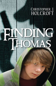 Title: Finding Thomas, Author: Christopher J. Holcroft