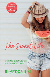 Title: The Sweet Life, Author: Rebecca Lim