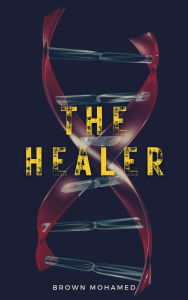 Title: The Healer, Author: Brown Mohamed